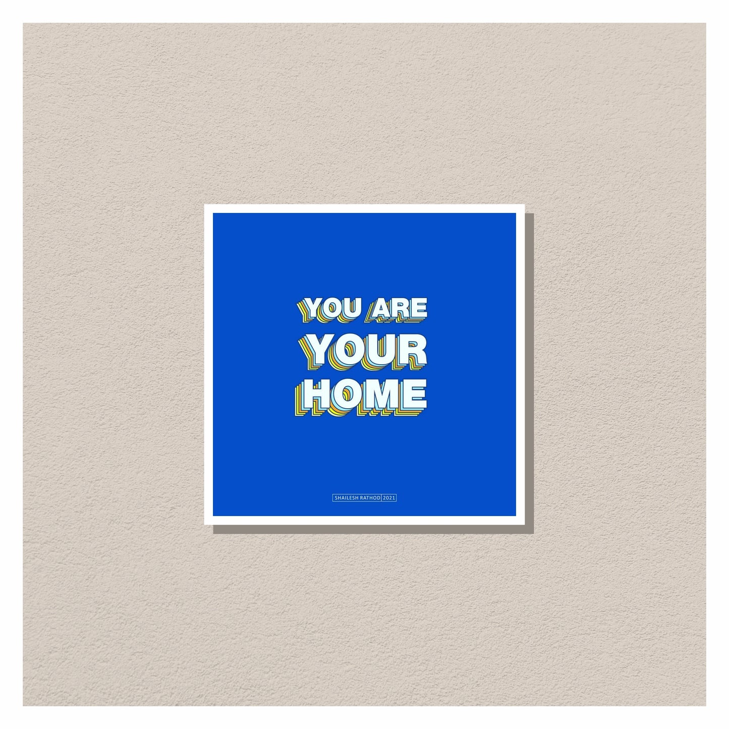 You Are Your Home