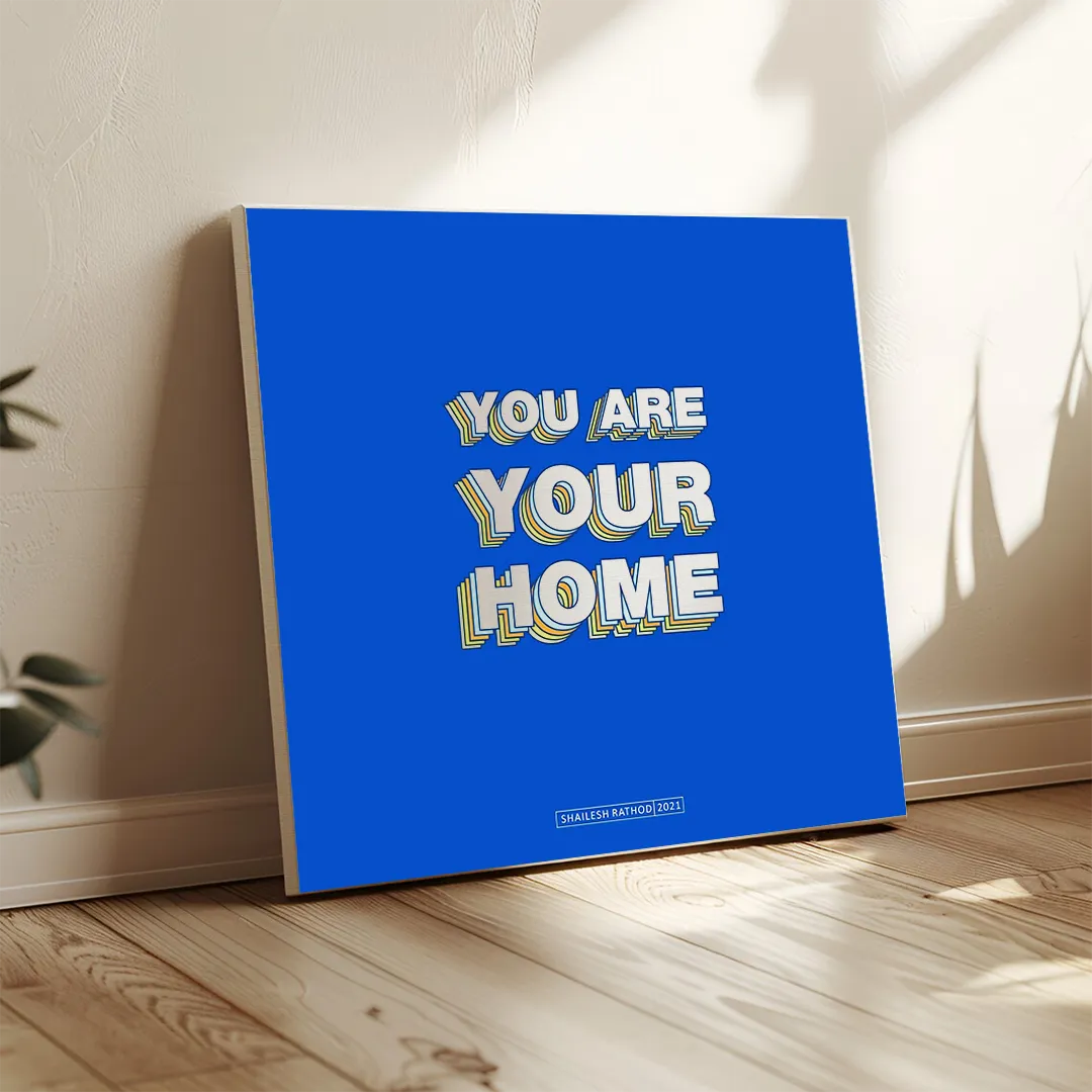 You Are Your Home