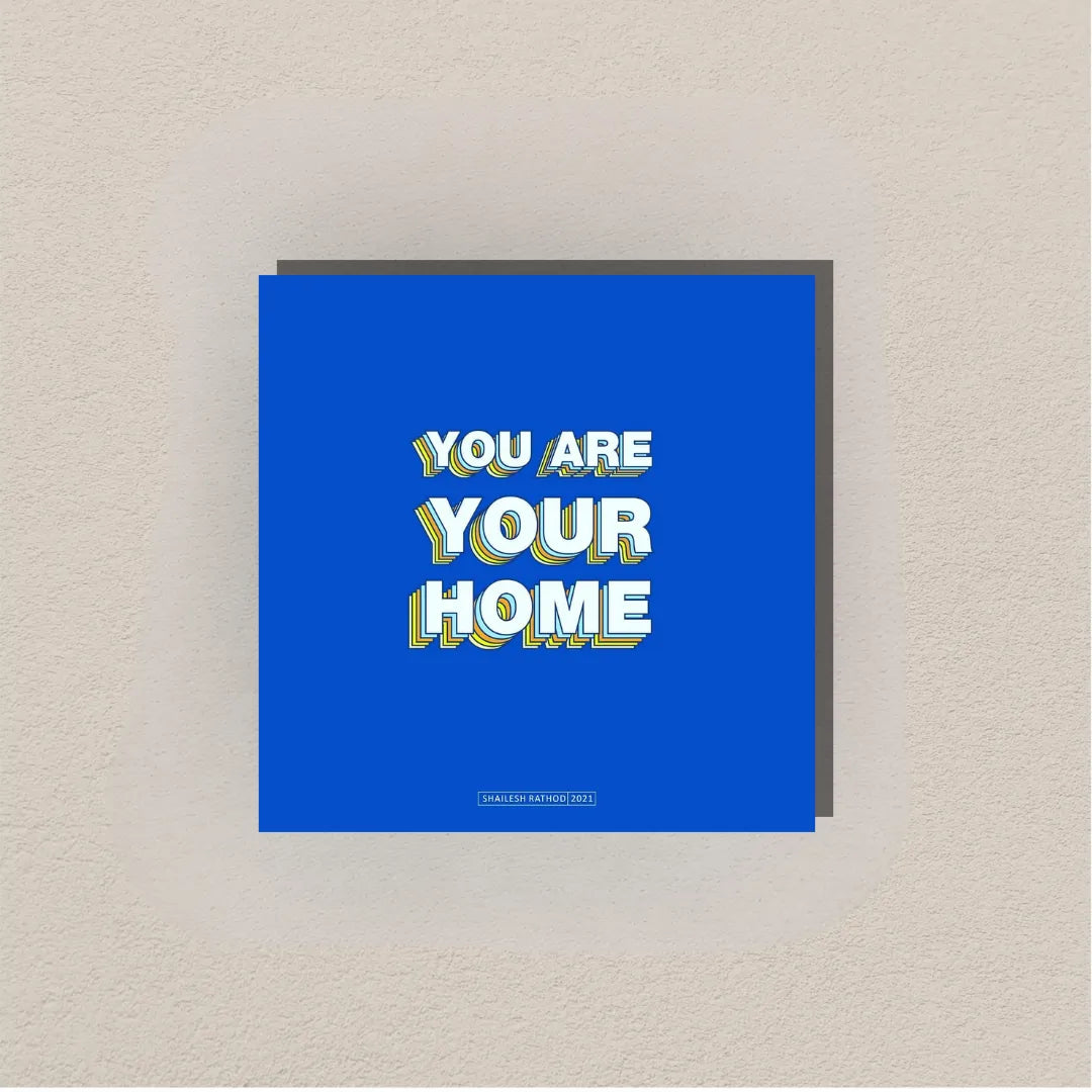 You Are Your Home